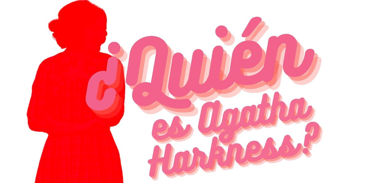 ‘WandaVision’: ¿Quién es Agatha Harkness?